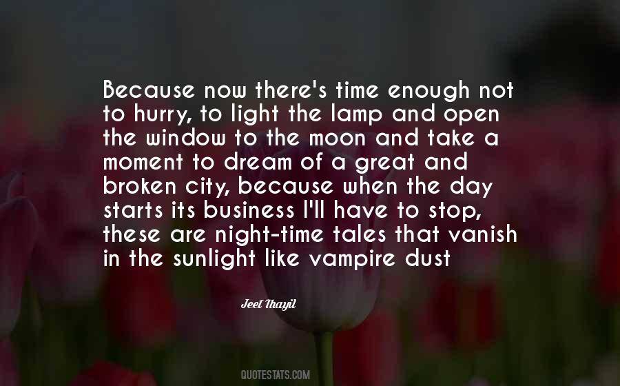 There's Not Enough Time Quotes #321909