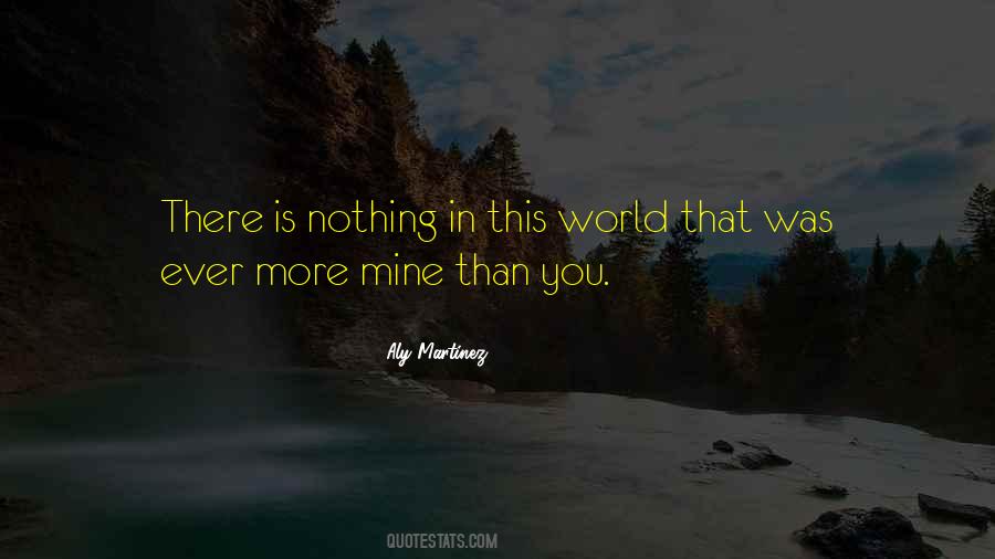 There's Nothing In This World Quotes #311991
