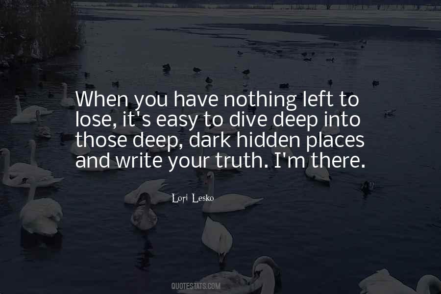 There's Nothing To Lose Quotes #280996