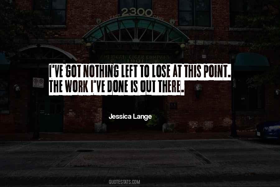 There's Nothing To Lose Quotes #44994