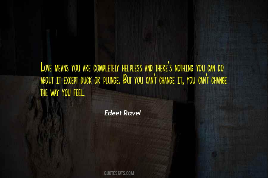There's Nothing You Can Do Quotes #1179699