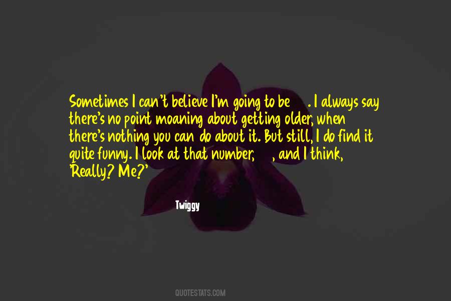 There's Nothing You Can Do Quotes #919979