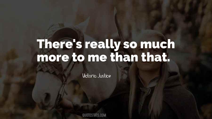 There's So Much More To Me Quotes #511774