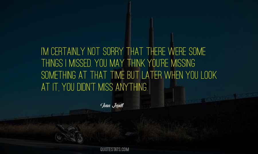 There's Something Missing Quotes #428970