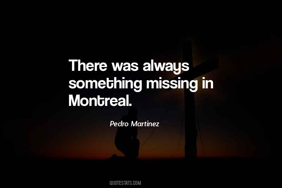 There's Something Missing Quotes #92465