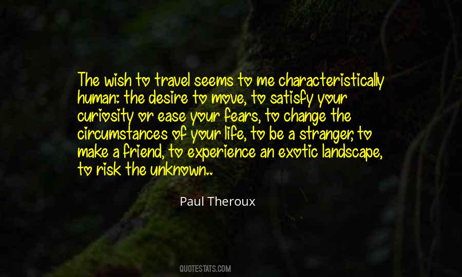 Theroux Quotes #13635