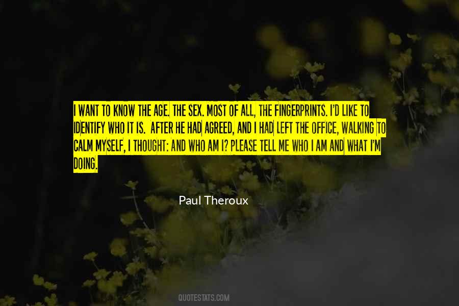 Theroux Quotes #409459