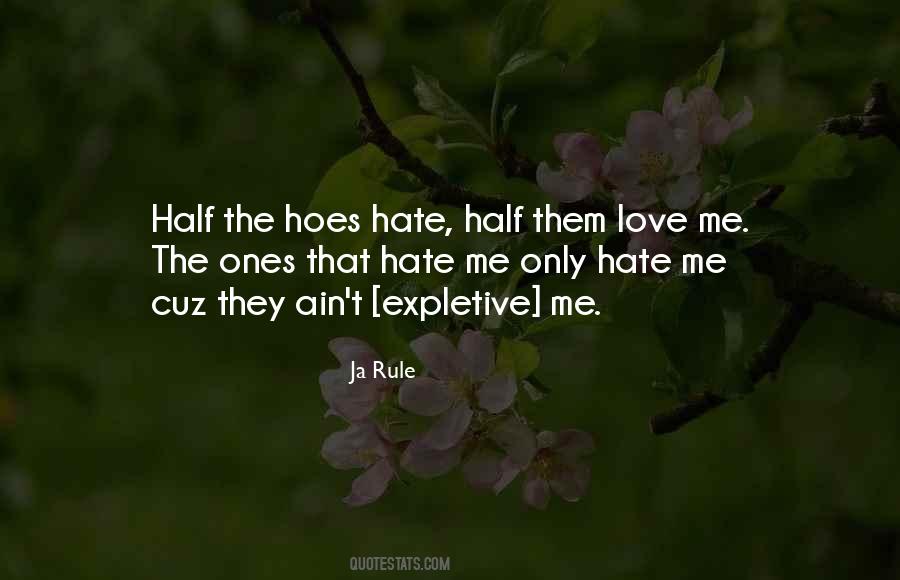 These Hoes Hate Me Quotes #995874