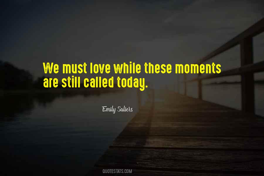 These Moments Quotes #812717