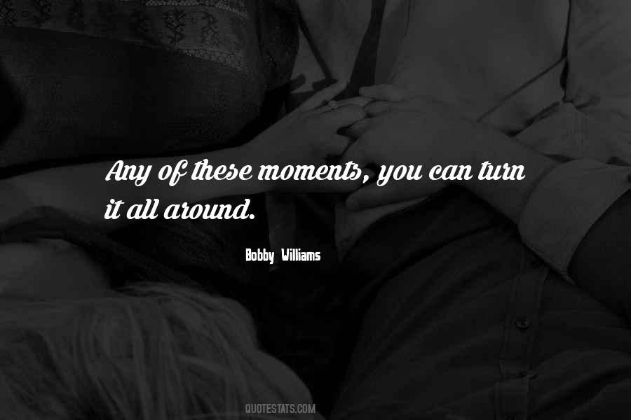 These Moments Quotes #887104