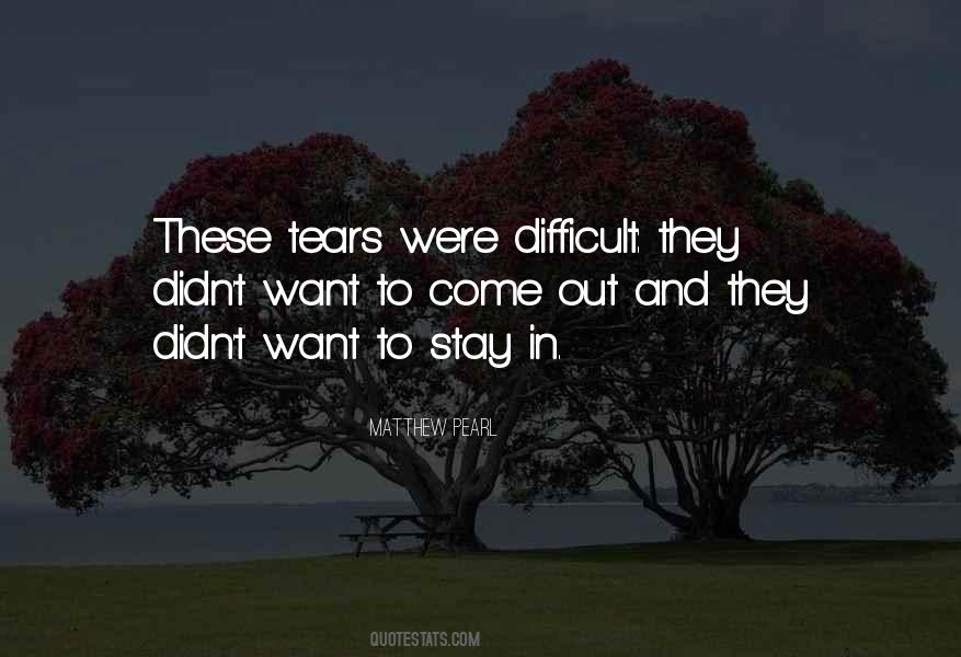 These Tears Quotes #453729