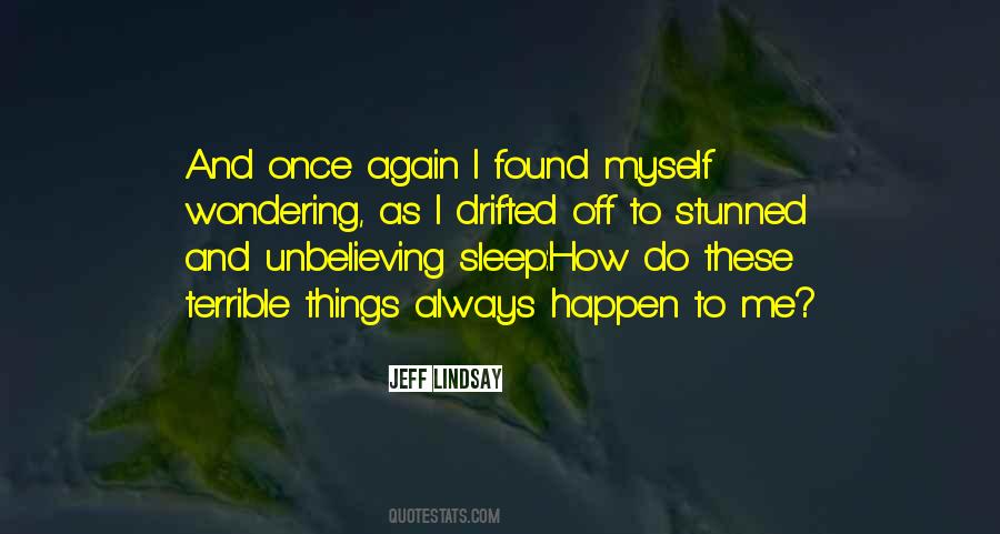 These Things Happen Quotes #1134153