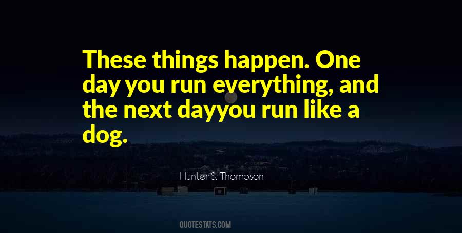 These Things Happen Quotes #1140163