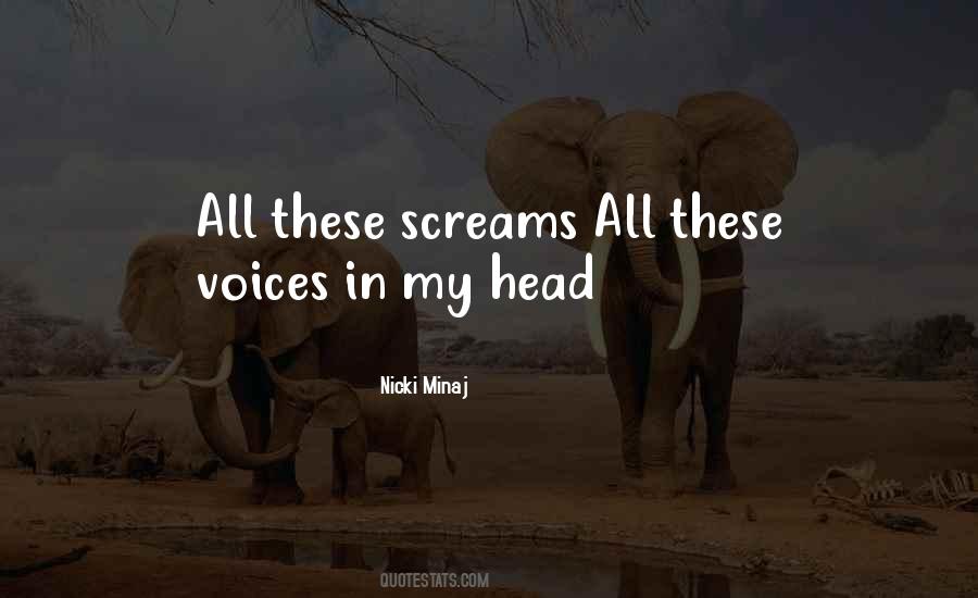 These Voices In My Head Quotes #1495595