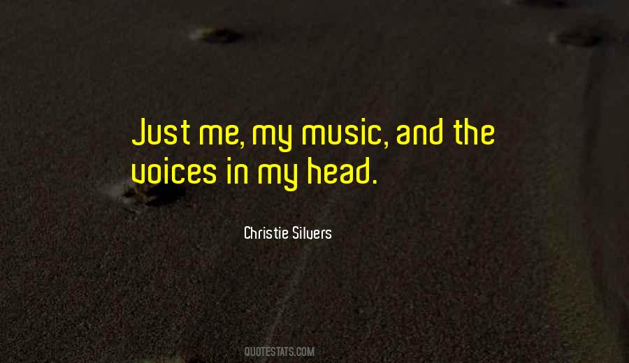 These Voices In My Head Quotes #196994