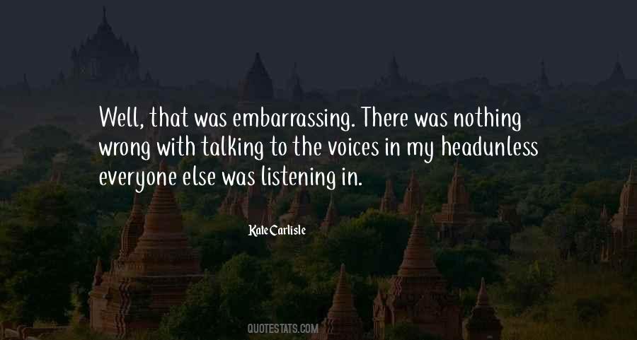 These Voices In My Head Quotes #294217