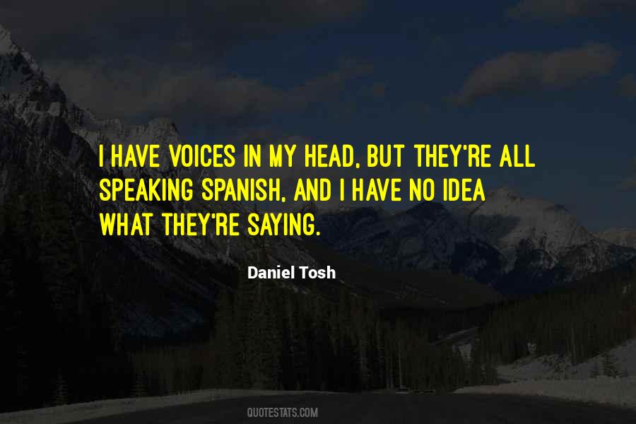 These Voices In My Head Quotes #59486