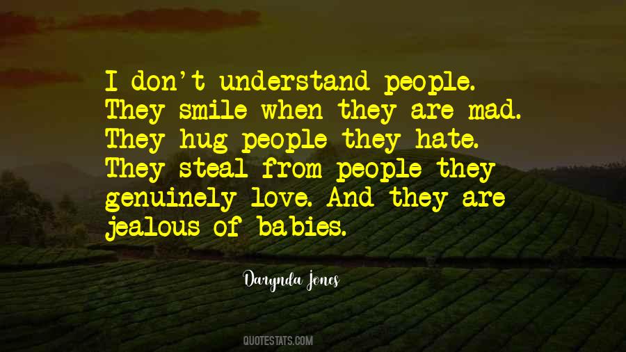 They Are Jealous Quotes #326481