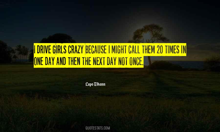 They Call You Crazy Quotes #56232