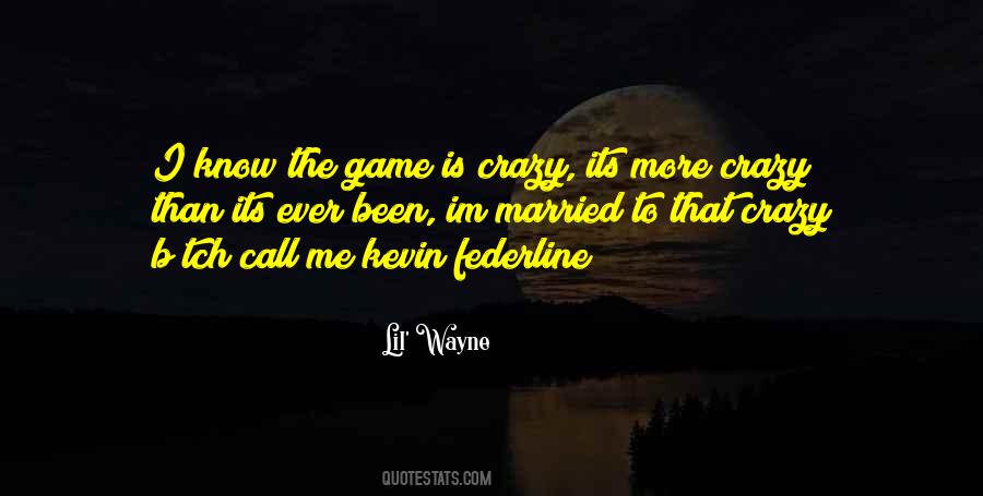 They Call You Crazy Quotes #805214