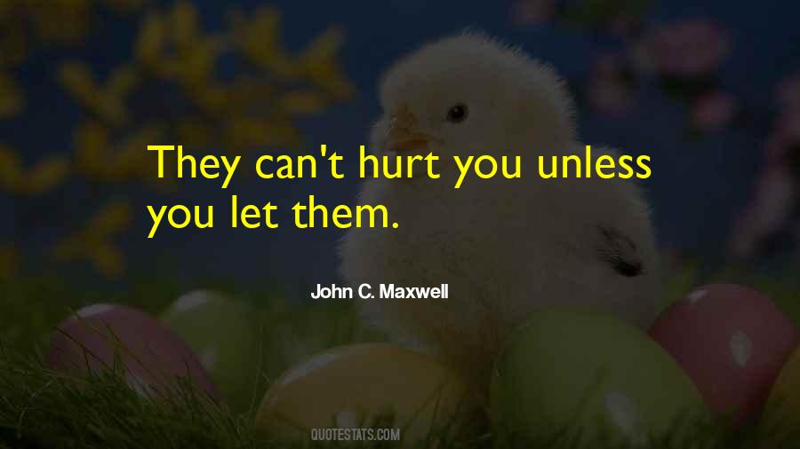 They Can't Hurt You Quotes #935517