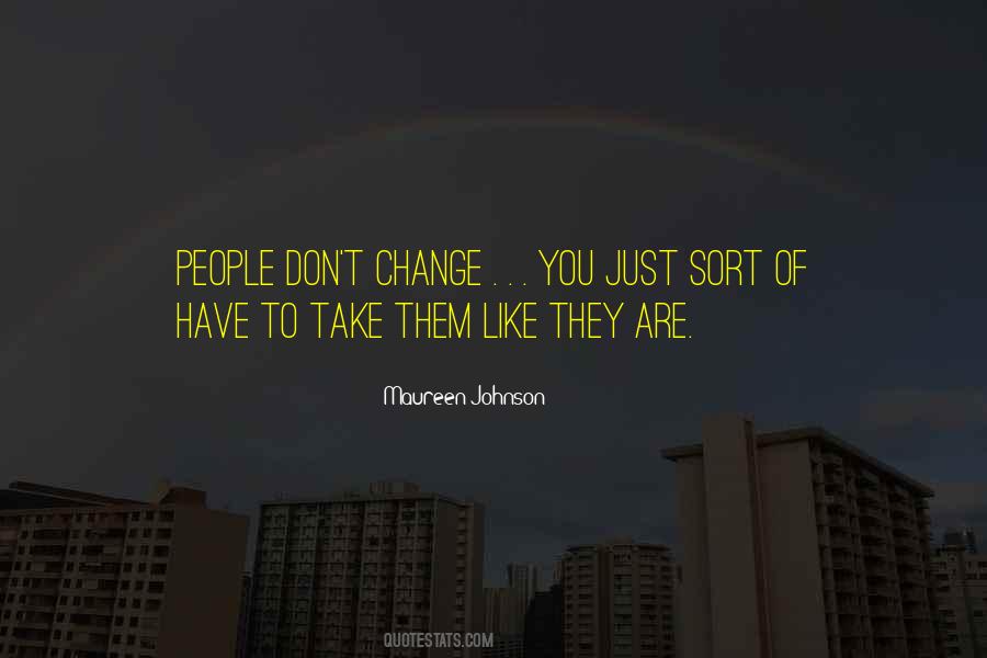 They Don't Change Quotes #190828