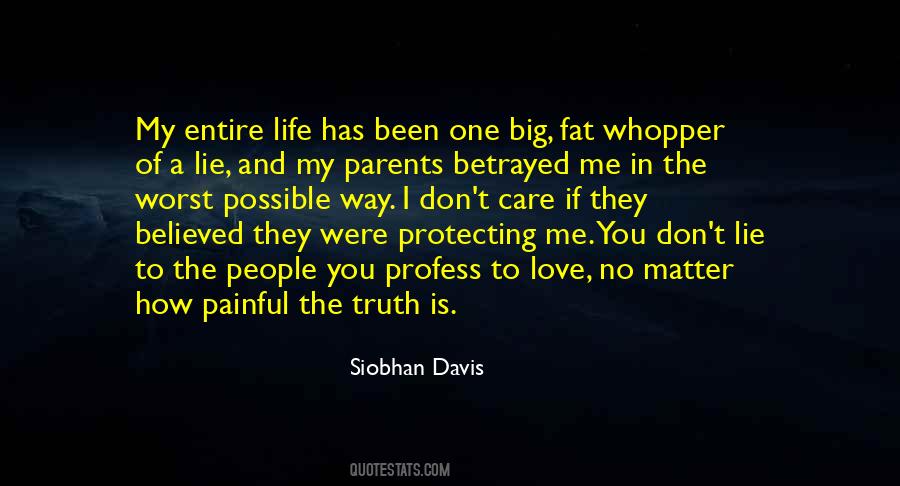 They Don't Love Me Quotes #809710