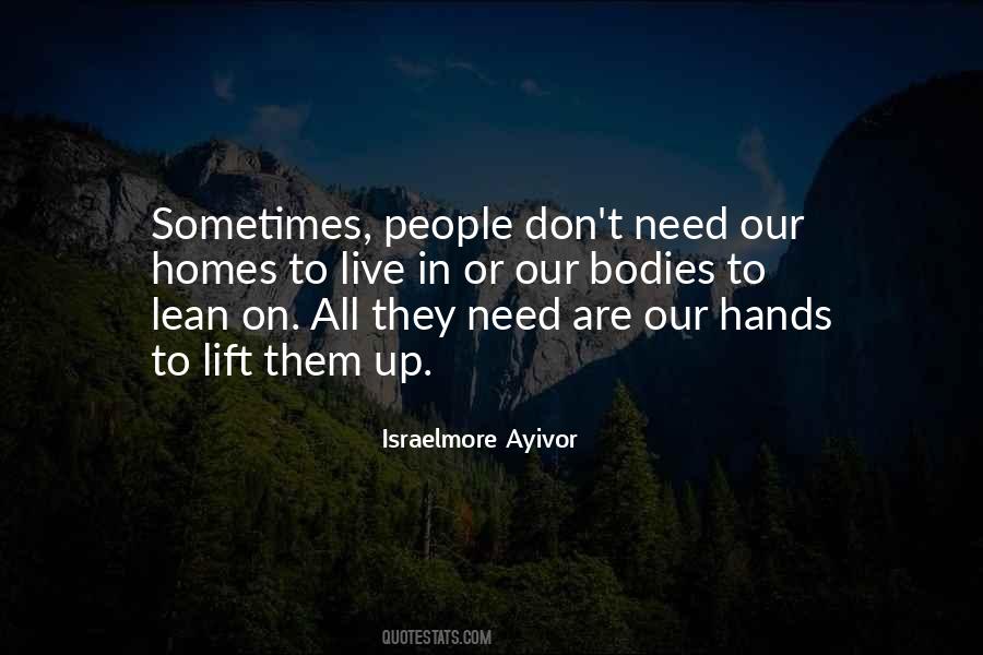 They Don't Need Me Quotes #1003899