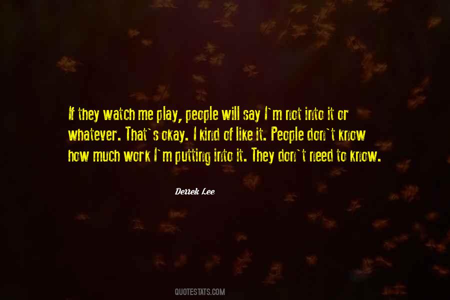 They Don't Need Me Quotes #1416354