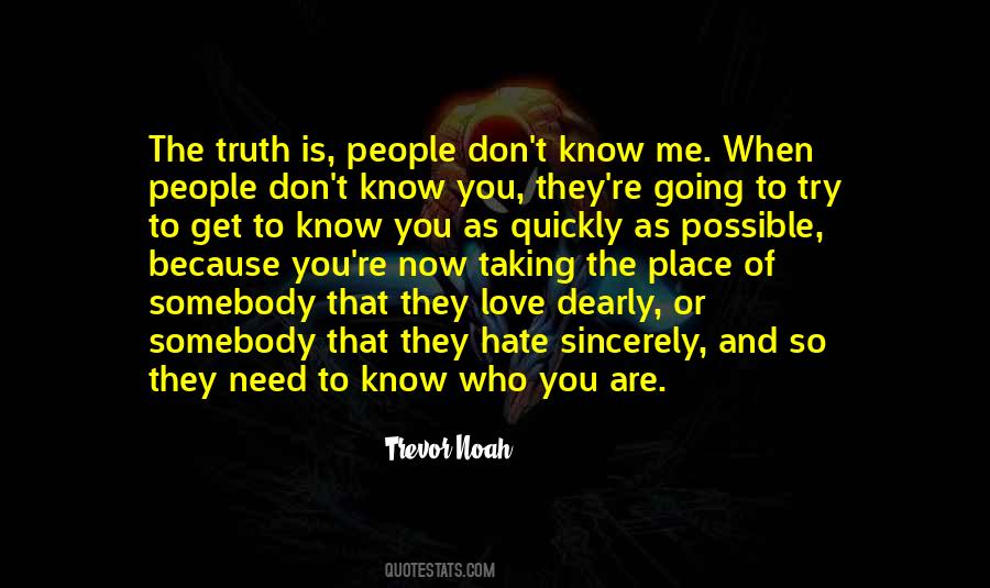 They Don't Need Me Quotes #962742