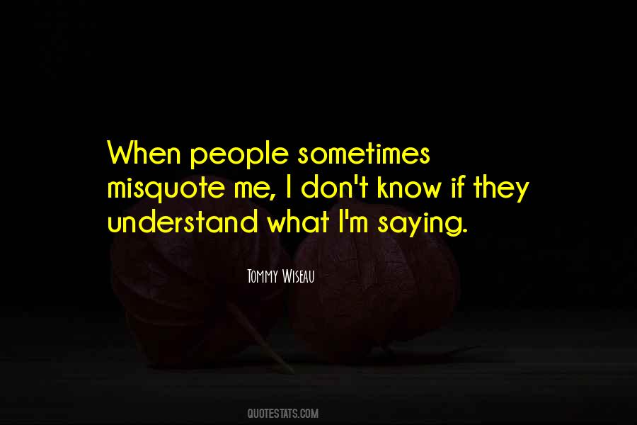 They Don't Understand Me Quotes #1241191