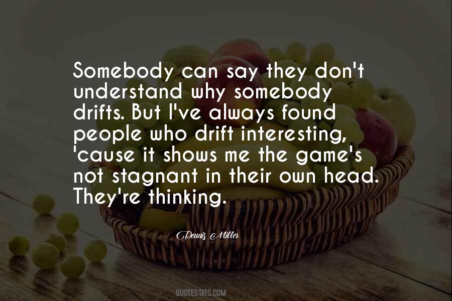 They Don't Understand Me Quotes #911970