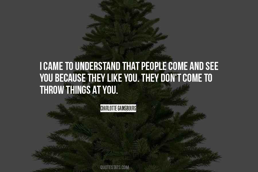 They Don't Understand You Quotes #93670