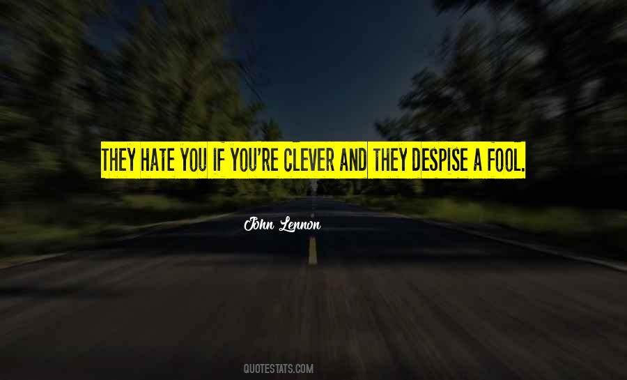 They Hate You Quotes #1709208