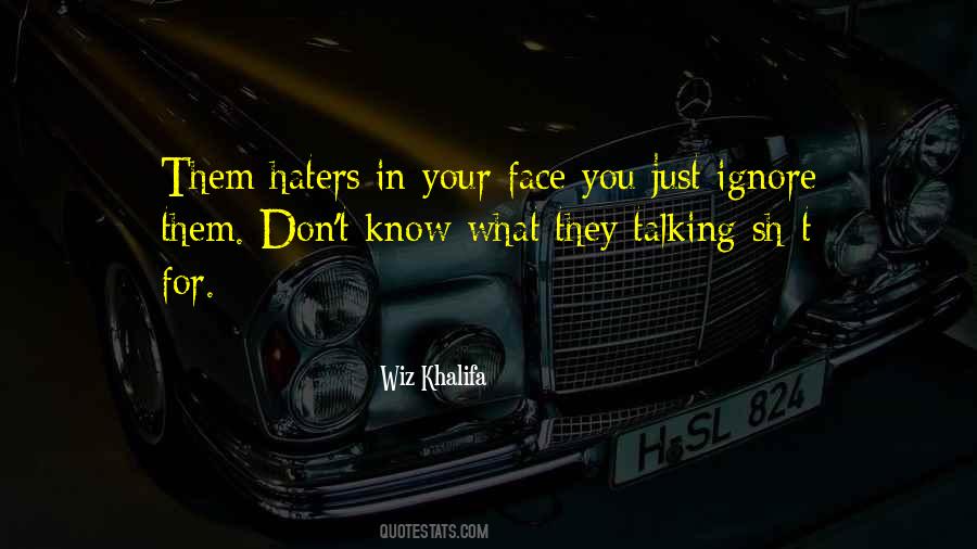 They Hate You Quotes #3416