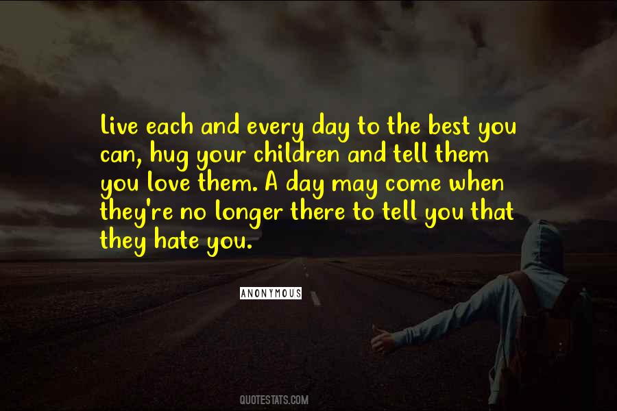 They Hate You Quotes #735382