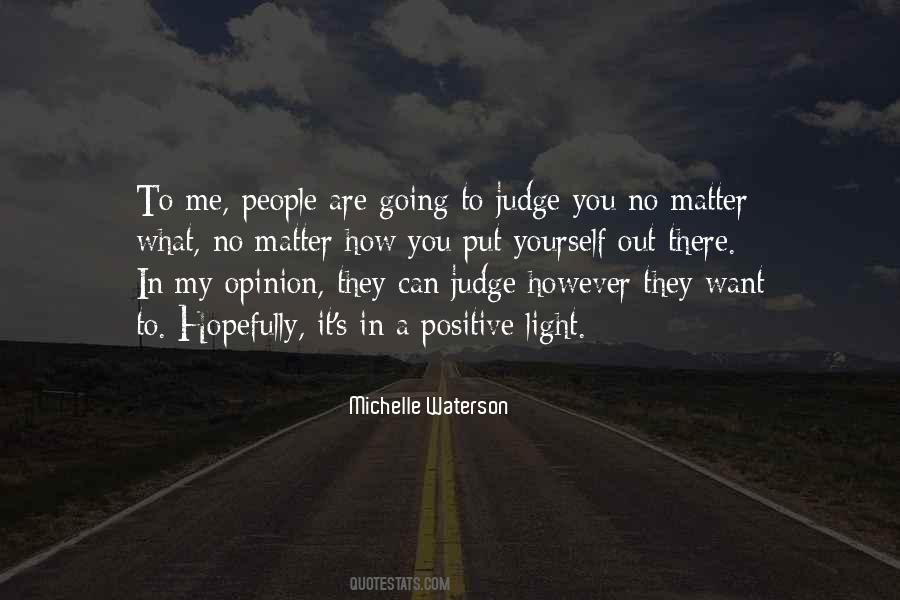 They Judge You Quotes #535350