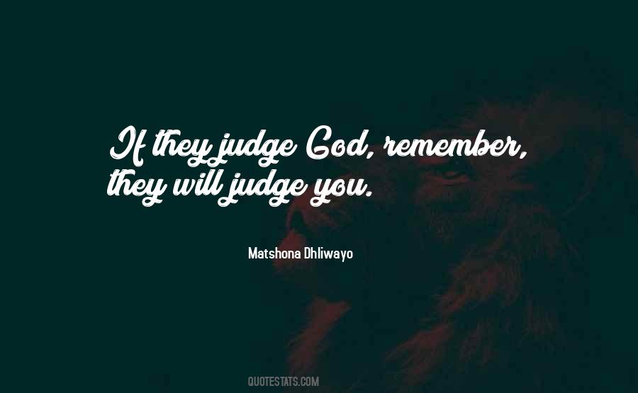 They Judge You Quotes #885152