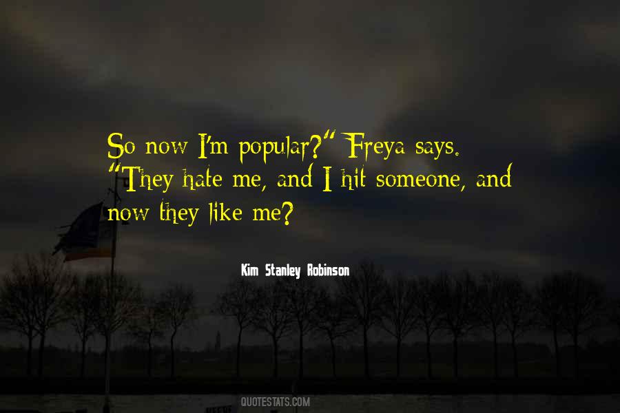 They Like Me Quotes #855800