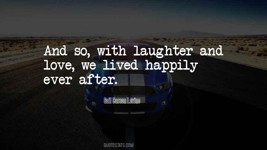 They Lived Happily Ever After Quotes #348529