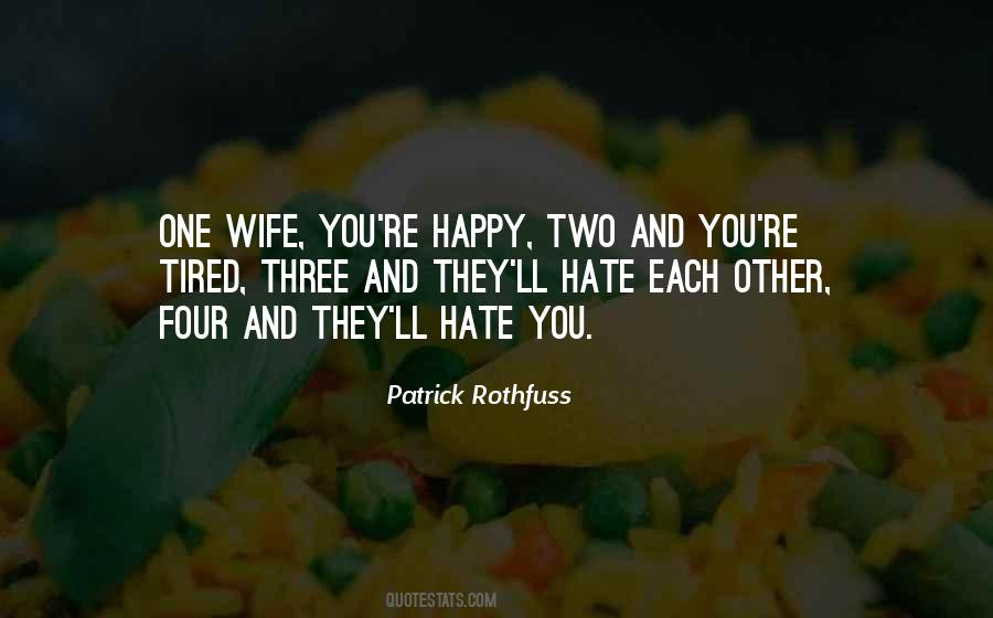 They Ll Hate You Quotes #1824195