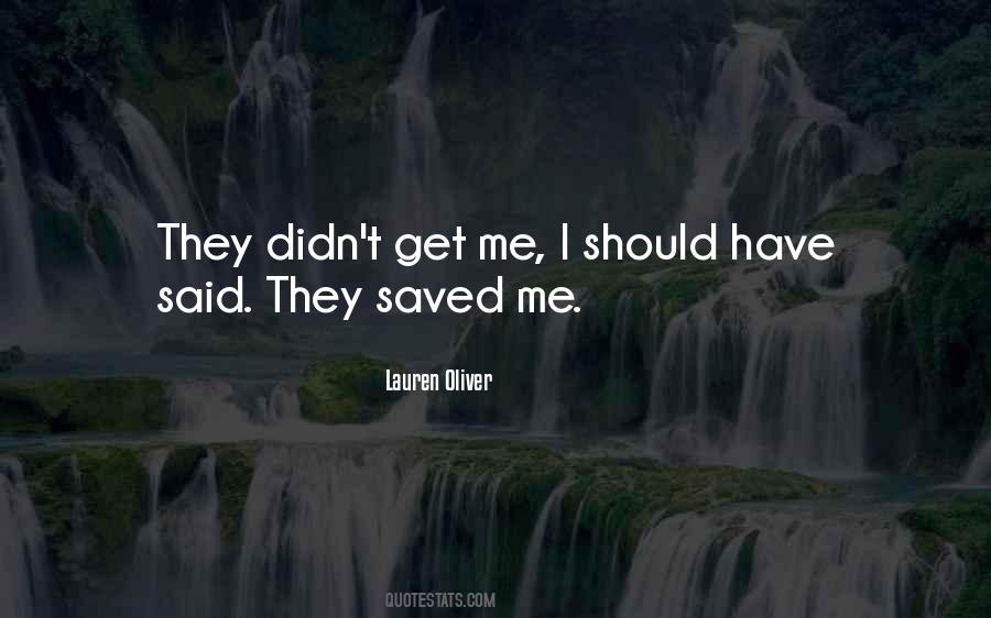 They Saved Me Quotes #708444