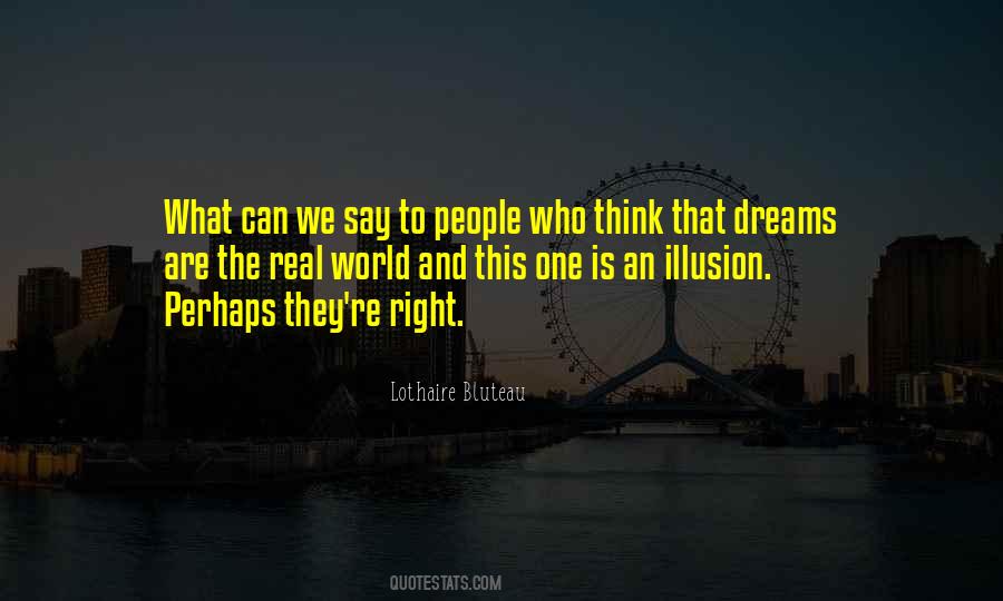They Say Dreams Quotes #1834542
