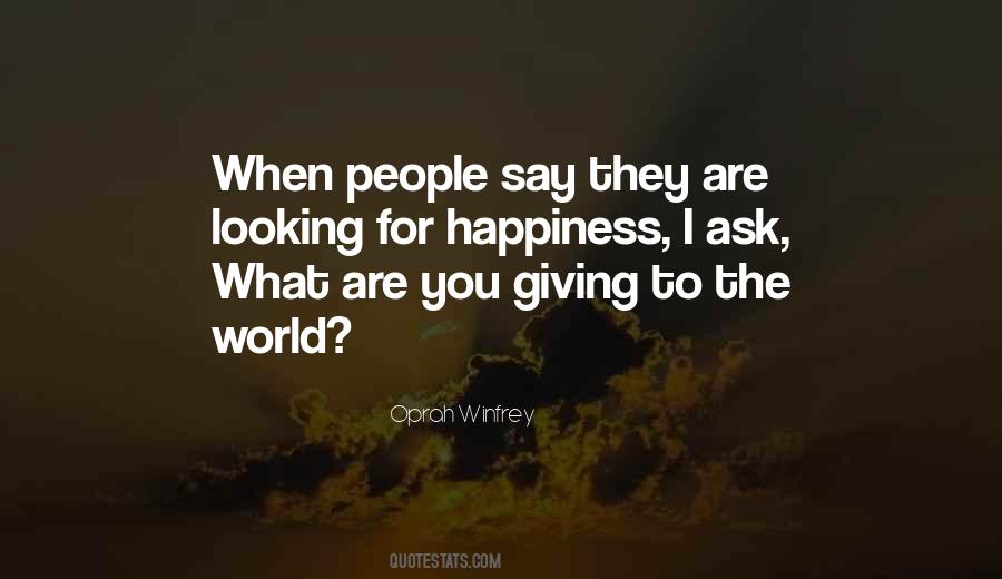 They Say Happiness Quotes #1448744