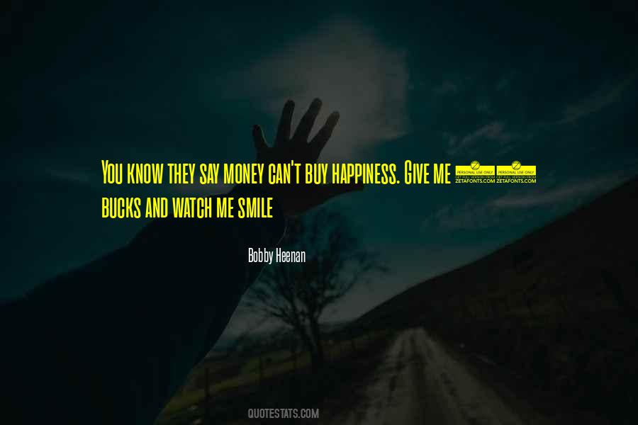 They Say Happiness Quotes #426761