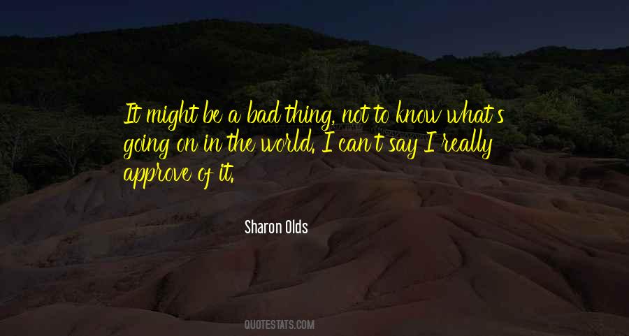 Quotes About Bad In The World #244407