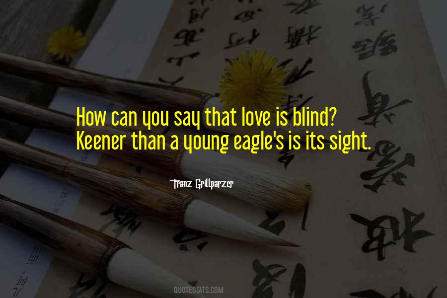 They Say Love Blind Quotes #118817