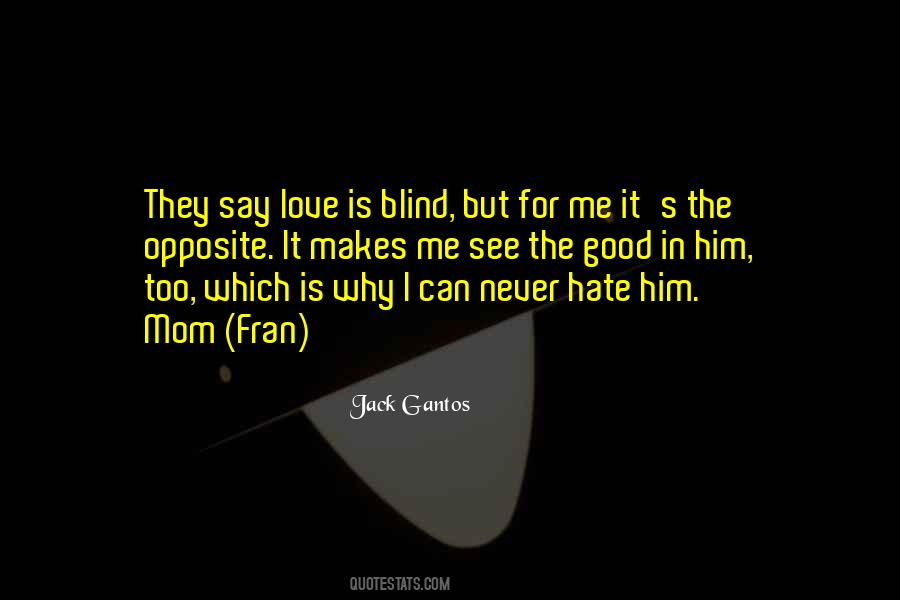 They Say Love Blind Quotes #219805