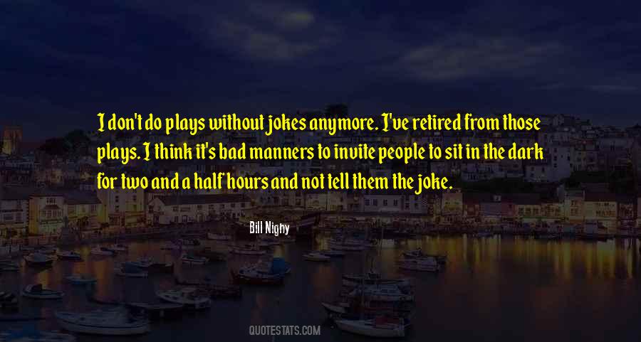 Quotes About Bad Jokes #927616