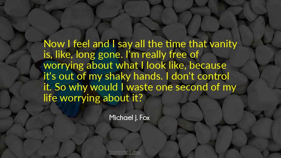 They Say The Best Things In Life Are Free Quotes #1434529